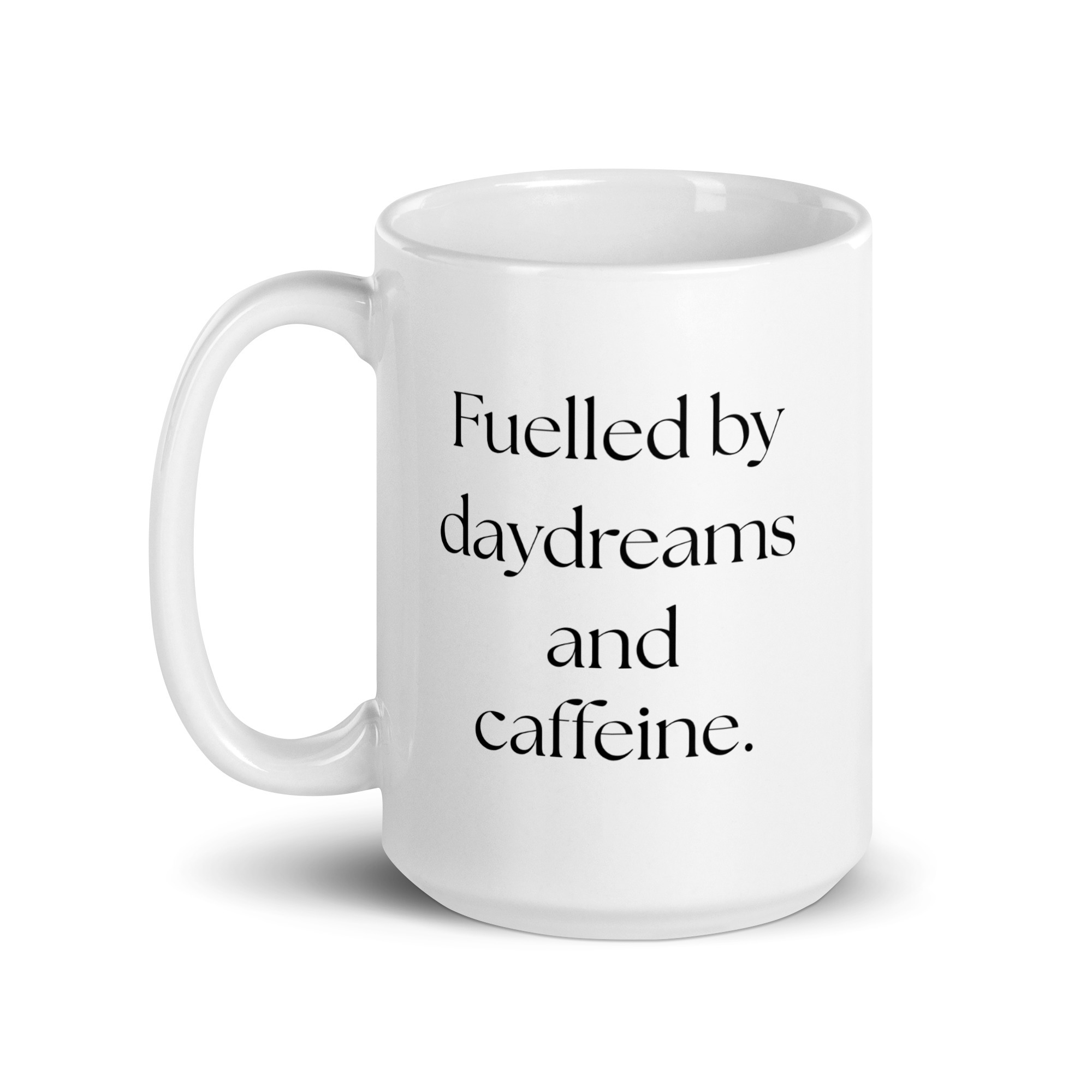 White glossy mug - Fueled by Daydreams and Caffeine Mug | Whimsy Mimzy - Image 6