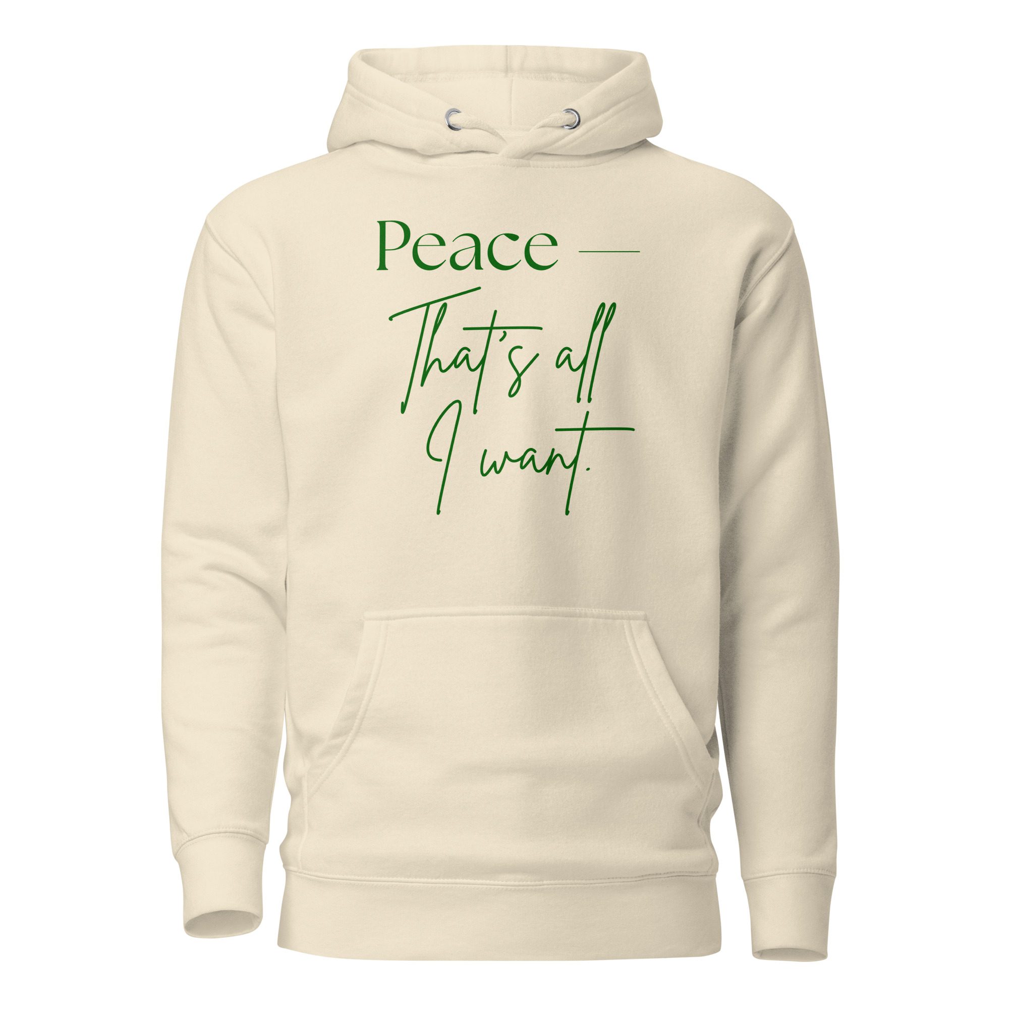 Unisex Hoodie - "Peace is all I want" - Image 2