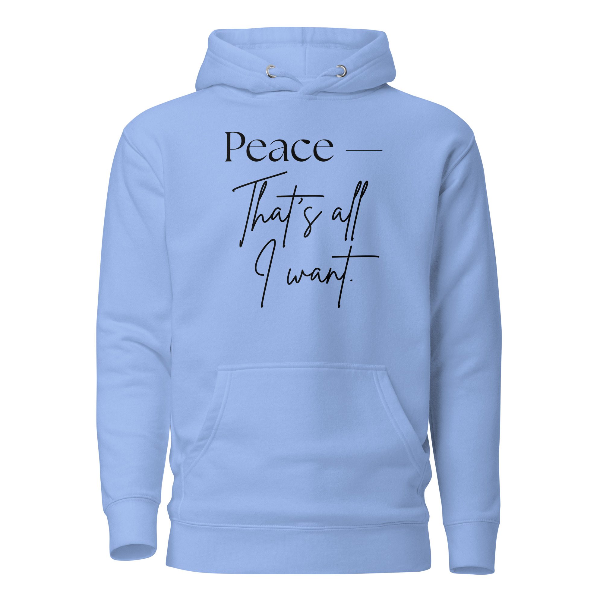 Unisex Hoodie - Peace, that's all i want - Image 5