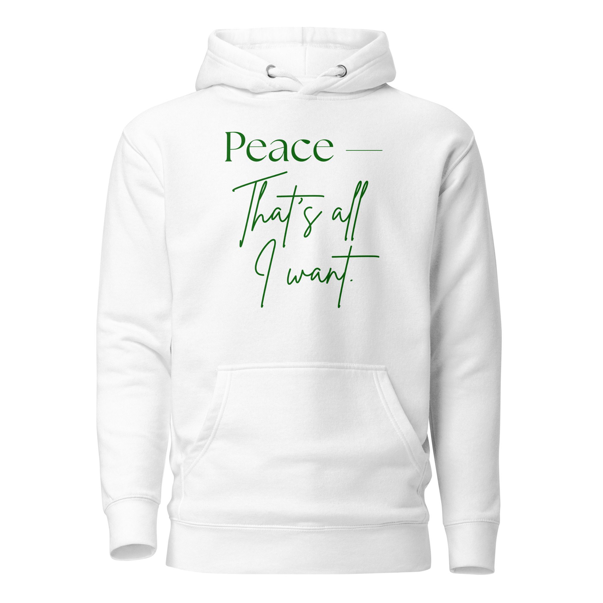 Unisex Hoodie - "Peace is all I want" - Image 3