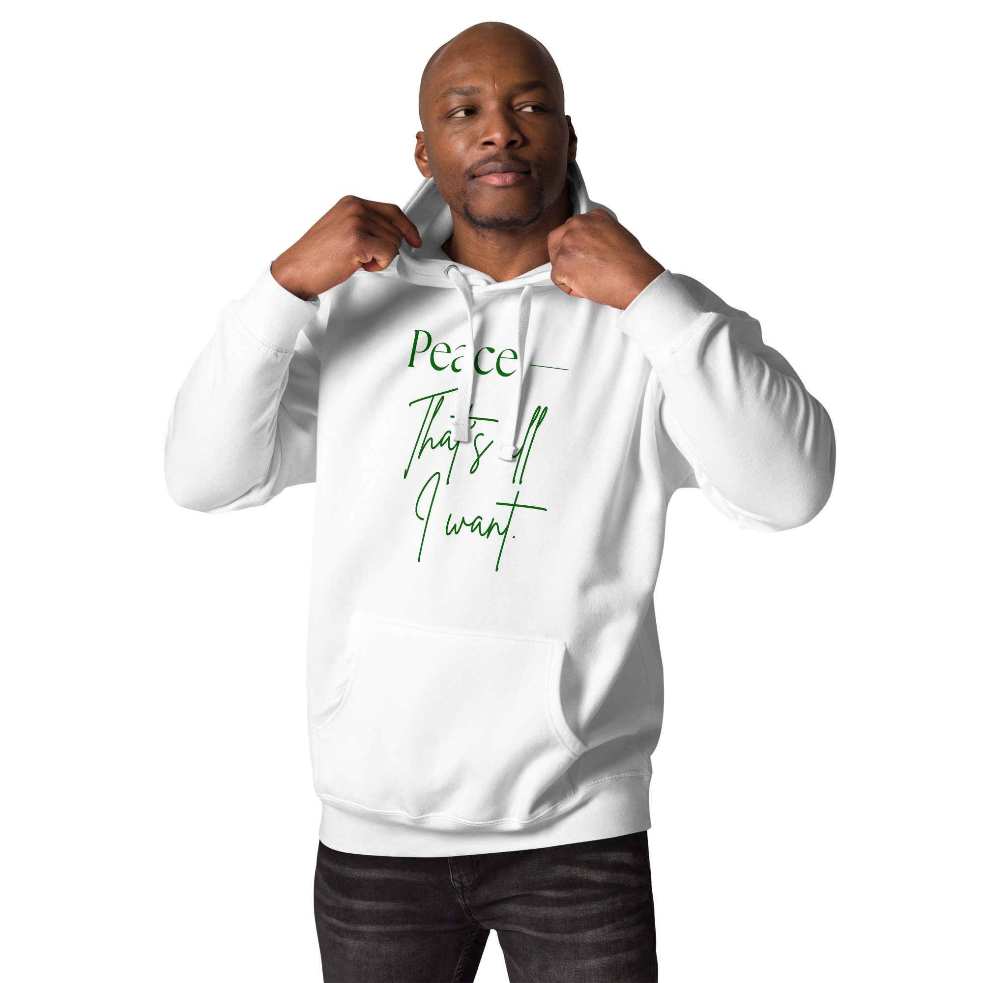 Unisex Hoodie - "Peace is all I want" - Image 17