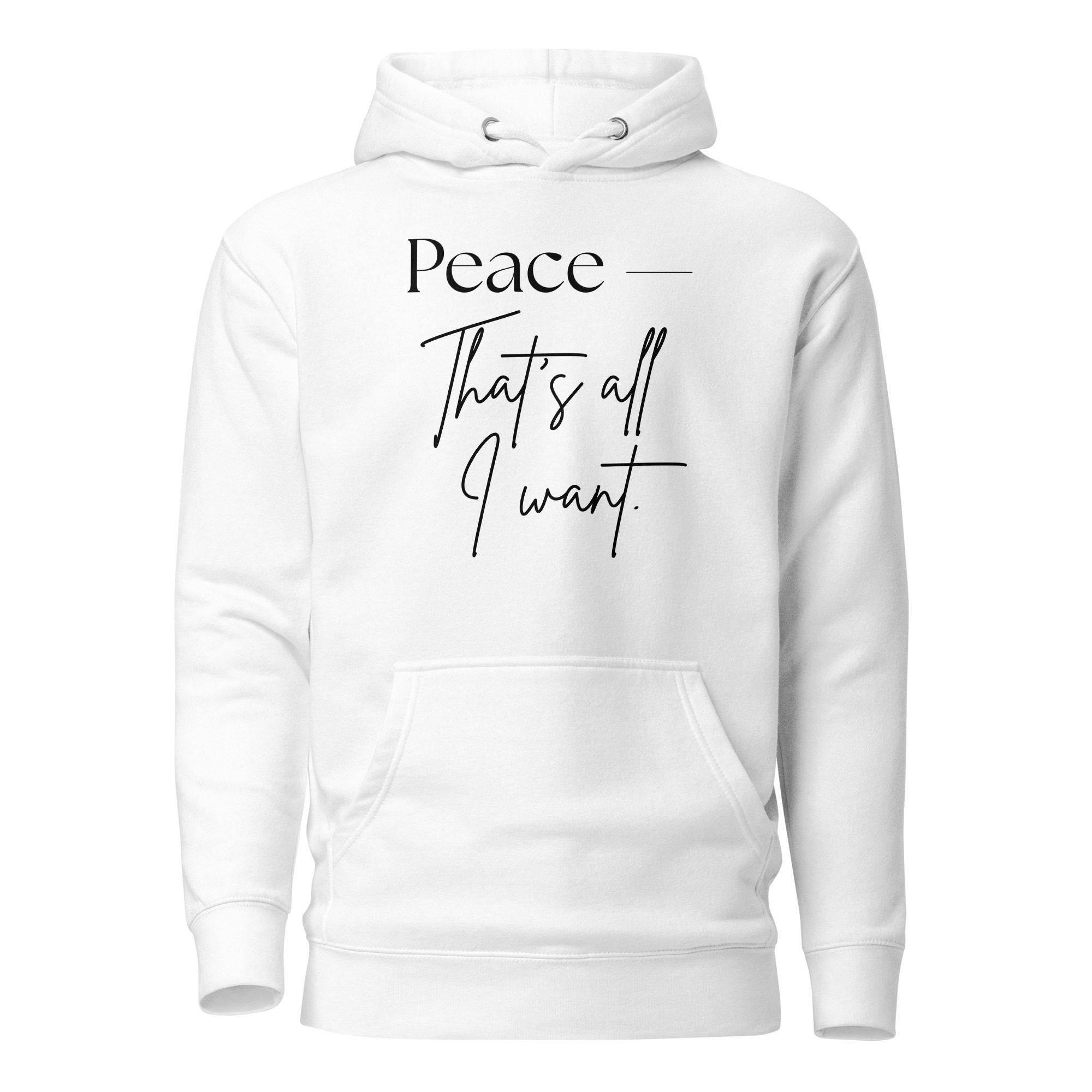 Unisex Hoodie - Peace, that's all i want - Image 9